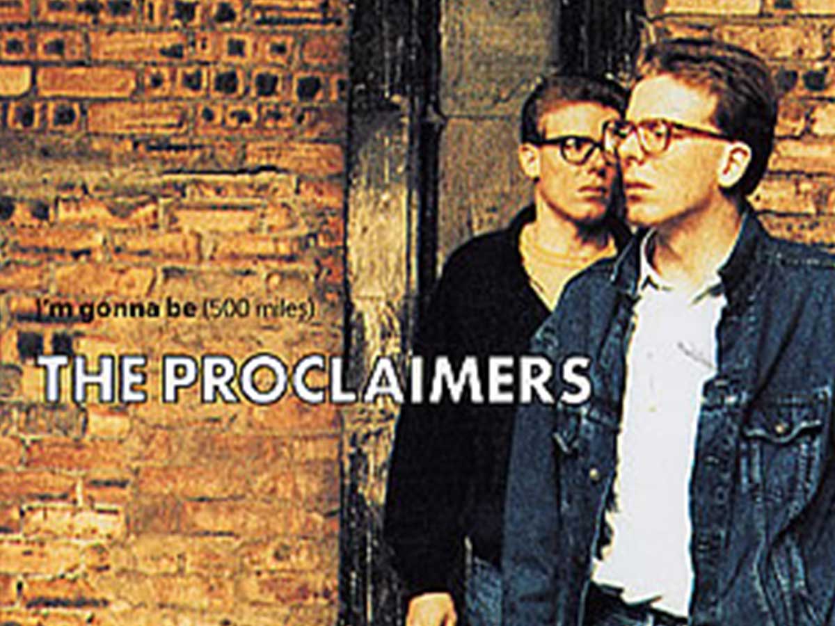 I’m Gonna Be (500 Miles) (1988) The Proclaimers
