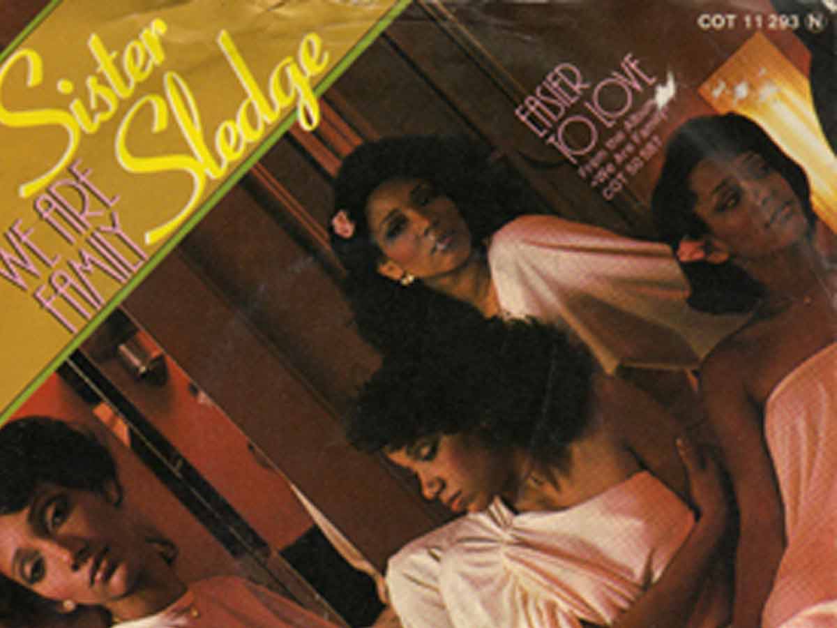 "We Are Family" by Sister Sledge