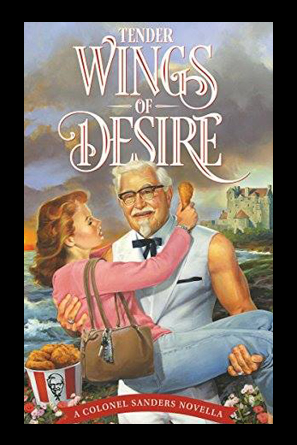 Tender Wings of Desire by Harland Sanders