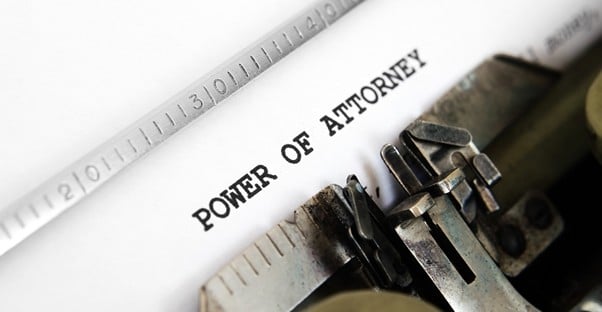 Paperwork is required to give or revoke power of attorney