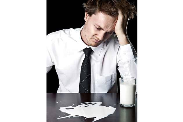 “I don’t cry over spilled milk.”