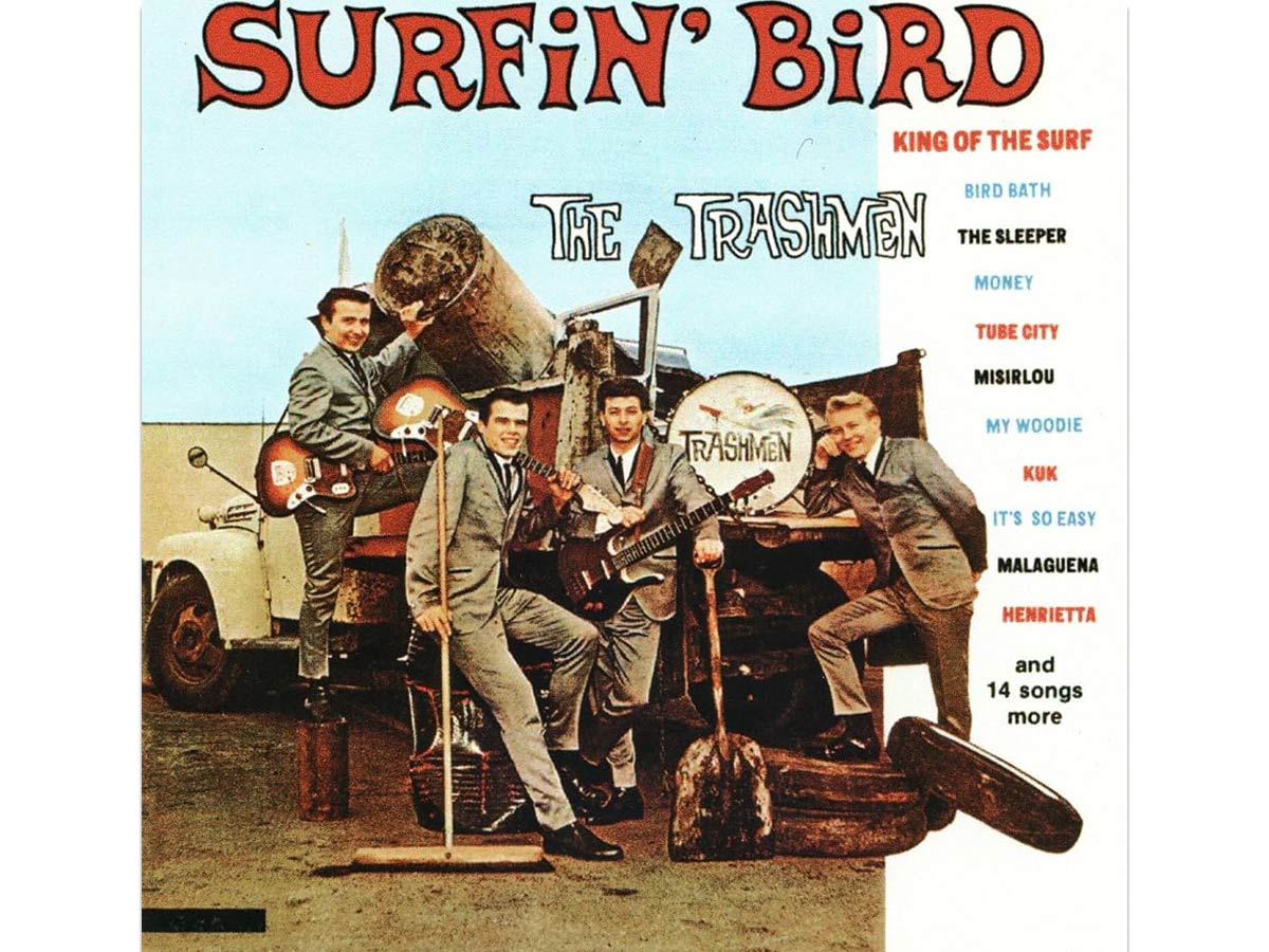 "Surfin' Bird" by The Trashmen (1963)